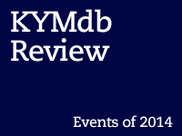 KYM Review: Events of 2014 KYM Review: Events of 2014