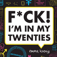 Fuck! I'm In My Twenties