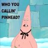 Who you callin' pinhead?