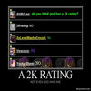 YOU DON'T HAVE A 2K RATING YOU DON'T HAVE A 2K RATING