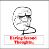 Having Second Thoughts Having Second Thoughts
