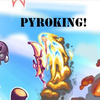 Pyroking!