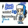 I just wasted ten seconds of your life/Crayons Can Melt On Us For I just wasted ten seconds of your life/Crayons Can Melt On Us For