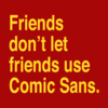 Friends Don't Let Friends Friends Don't Let Friends