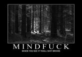 When You See it...