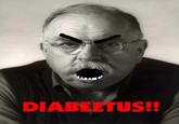 Diabeetus