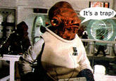 It's A Trap!
