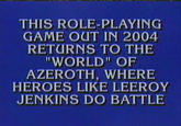 Leeroy Jenkins