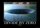 Divide By Zero