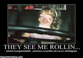 They see me rollin'