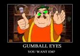 Gumball Eyes