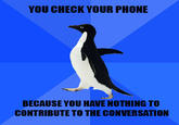 Socially Awkward Penguin