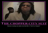 Chopper City Suit 