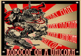 Robocop On A Unicorn