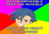 Row Row Fight the Powah