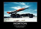 I GOT NORTON
