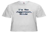 The Juggernaut Bitch!!
