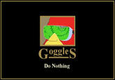 The Goggles Do Nothing!