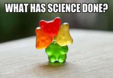What Has Science Done?