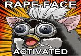Rape face