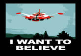I Want to Believe
