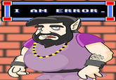 I AM ERROR