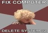 Delete System32
