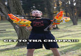 Get To The Choppa