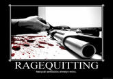 Rage Quit