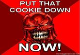 Put That Cookie Down