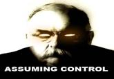 Assuming Control