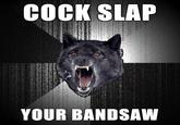 Cock Slap!