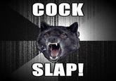 Cock Slap!
