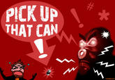 Pick up that Can