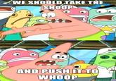 Push It Somewhere Else Patrick