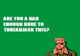 Bad Dudes
