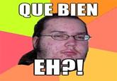 Butthurt Dweller / Gordo Granudo