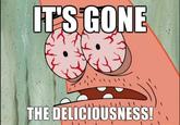 The Deliciousness is Gone