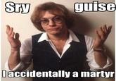 I Accidentally