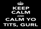 Calm Your Tits