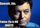 Dammit Jim, I'm a Doctor, Not a X