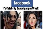 Doppelgangers Week