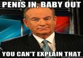 Bill O'Reilly You Can't Explain That