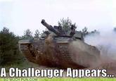 A Challenger Appears