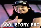 Cool Story, Bro