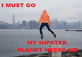 I Must Go