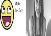 Make This Face
