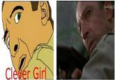 Clever Girl