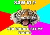 Time of the Month Tiger