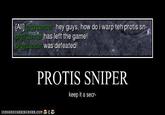 The Invisible Protis Sniper
